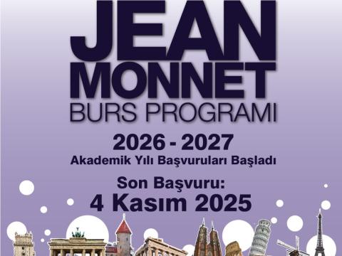 Jean Monnet Burs Programı 2026-2027 Akademik Yılı Başvuruları Başladı!